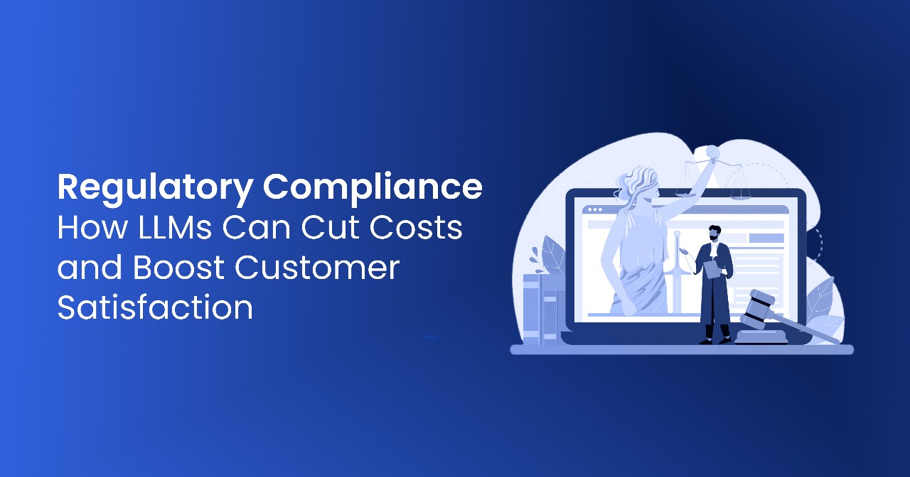 Regulatory Compliance Chatbot: How LLMs Can Slash Costs and Boost Customer Satisfaction