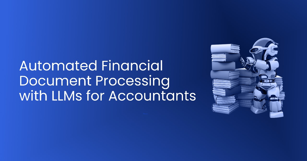 How LLMs Streamline Operations via Automated Financial Document Processing