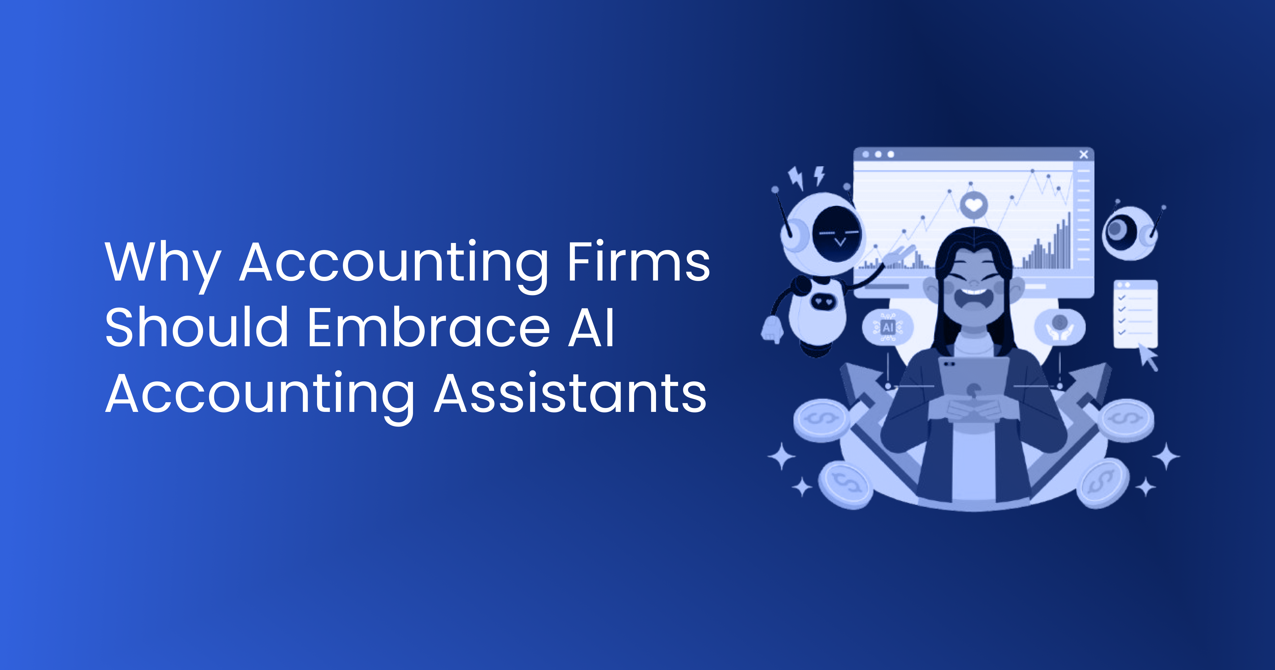 Why Accounting Firms Should Embrace AI Accounting Assistants