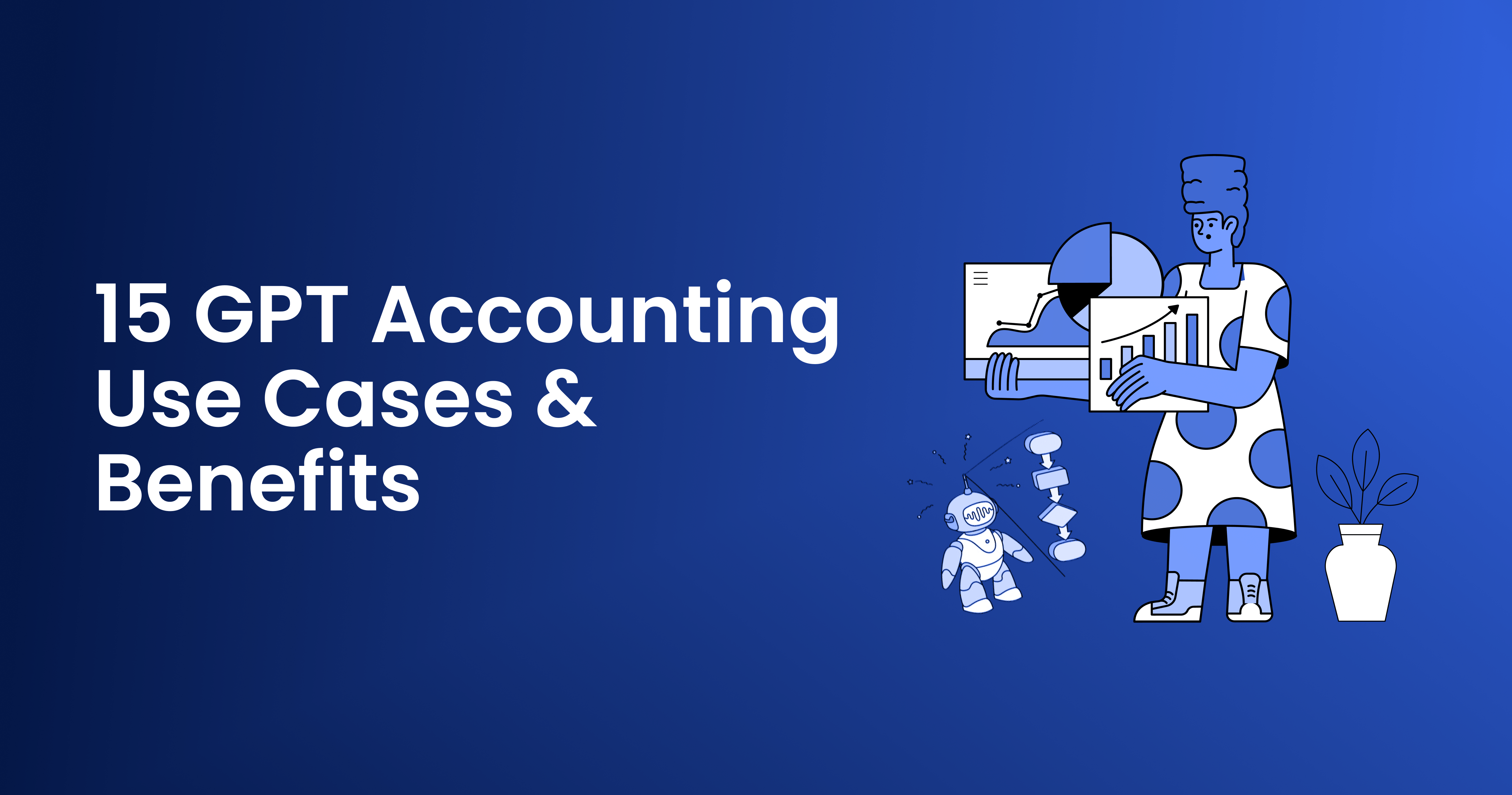 15 GPT Accounting Use Cases (+ Benefits)