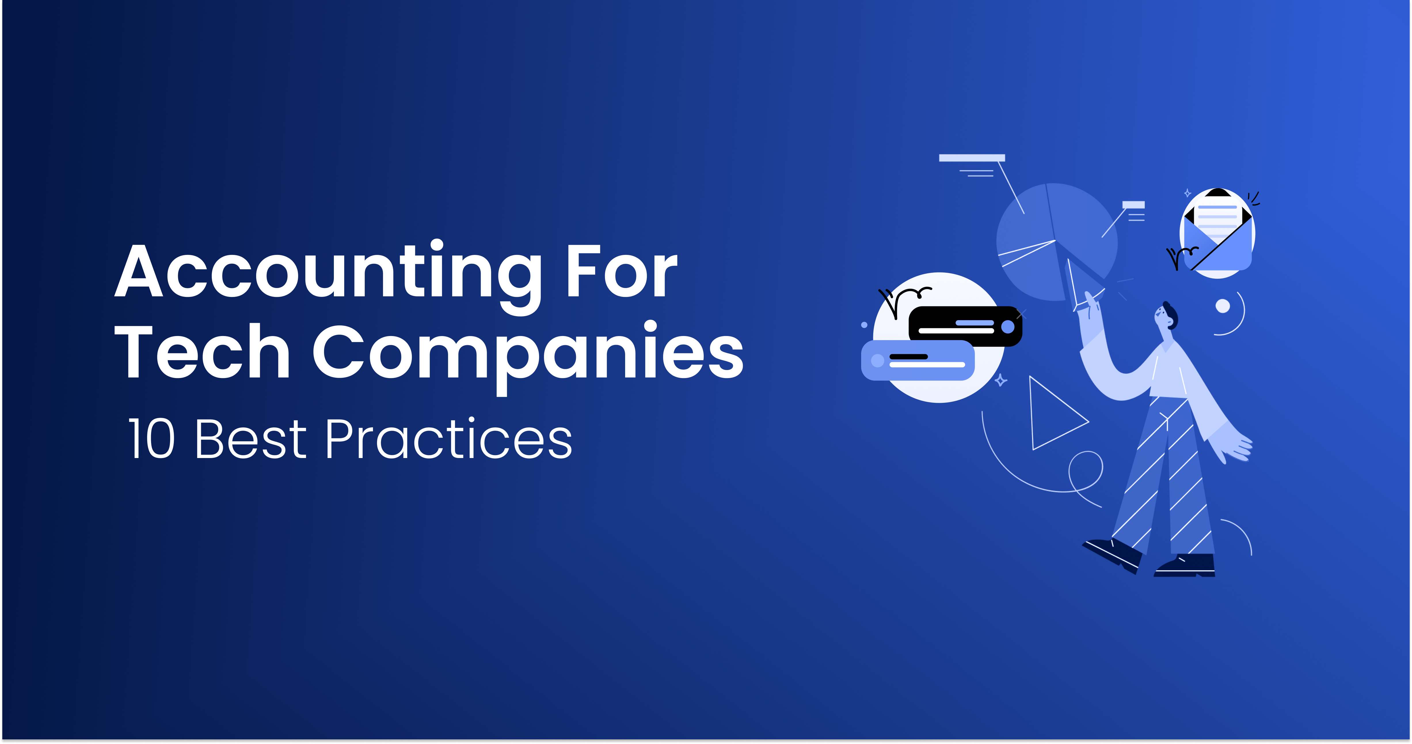 Accounting for Tech Companies: 10 Best Practices (Plus Bonus Tip)