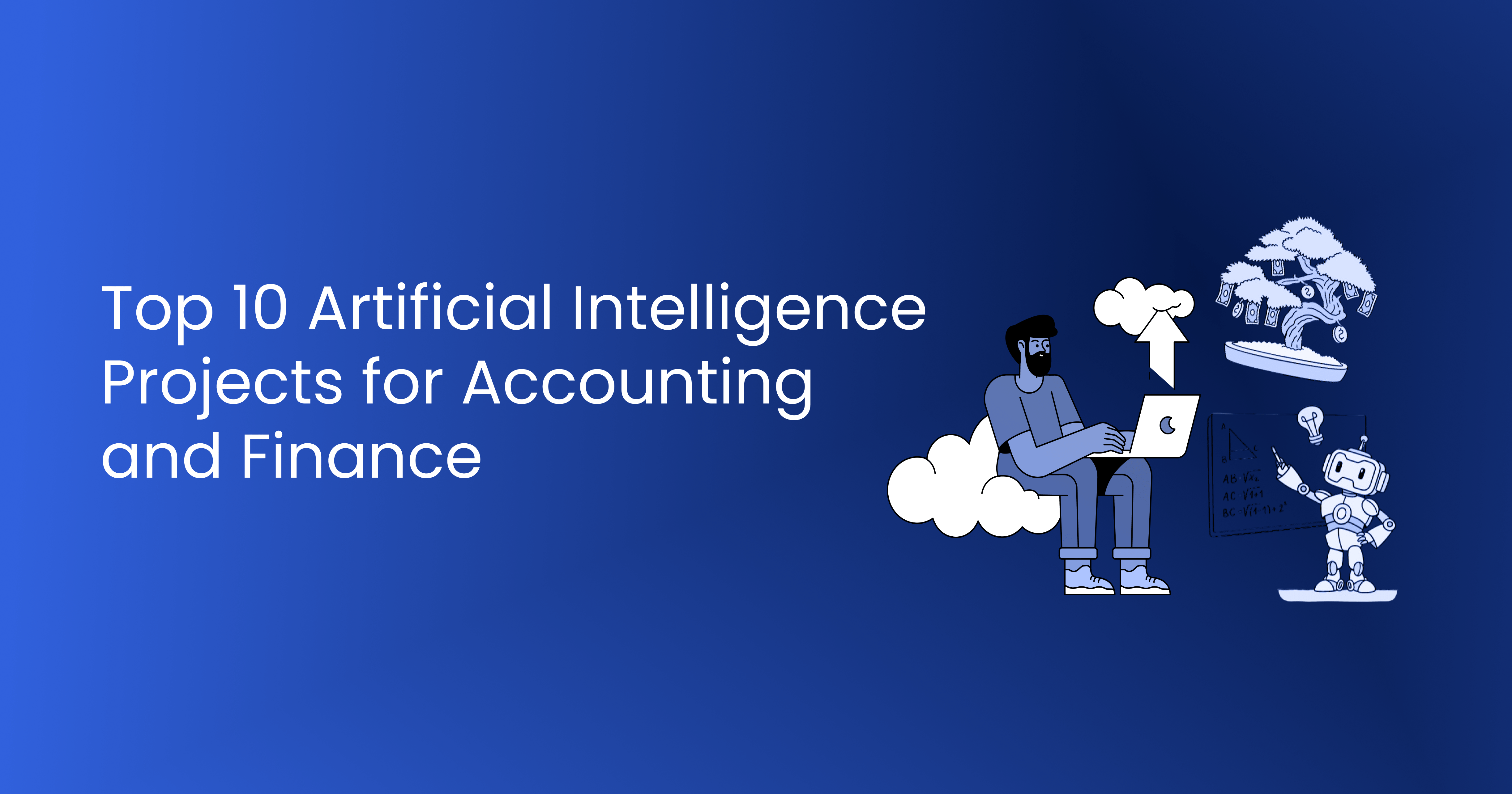 Top 10 Artificial Intelligence Projects for Accounting and Finance