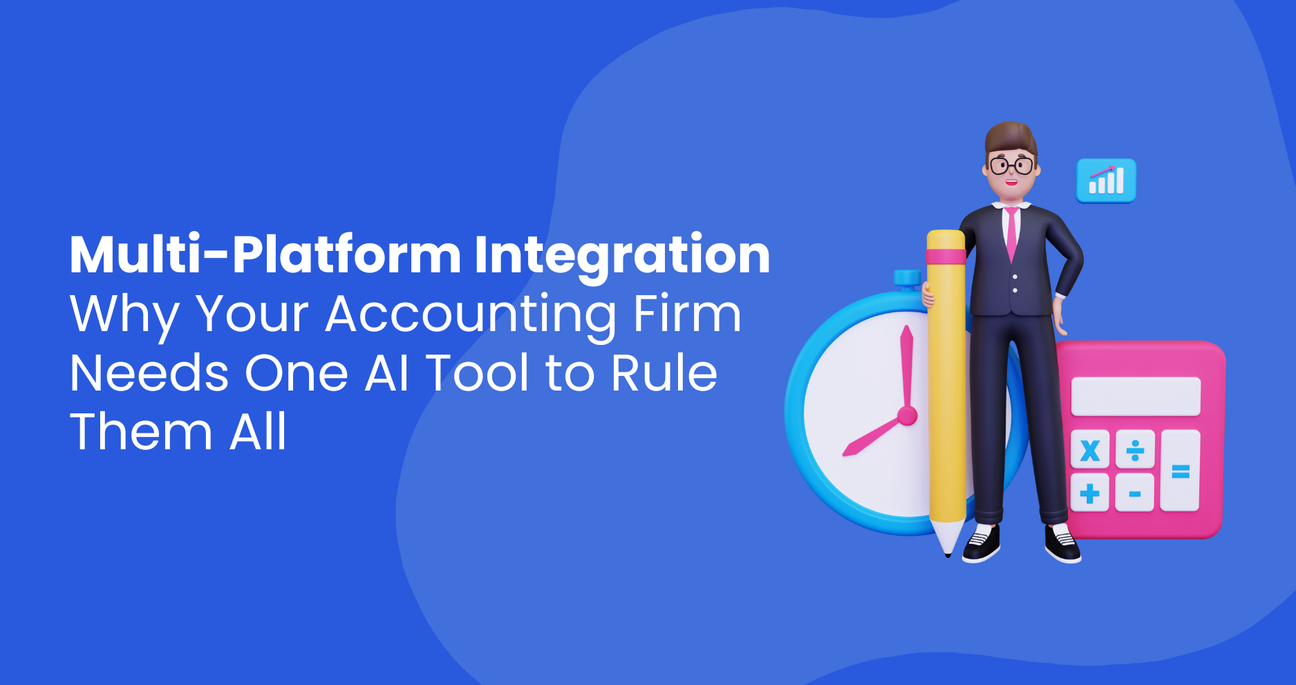 Multi-Platform Integration: Why Your Accounting Firm Needs One AI Tool to Rule Them All
